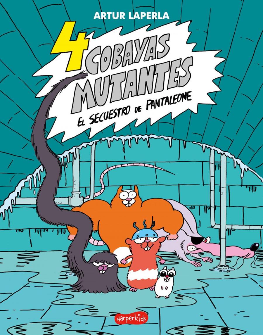 4 cobayas mutantes | 9788418279324 | Artur Laperla | Álbumes ilustrados, libros informativos y objetos literarios.