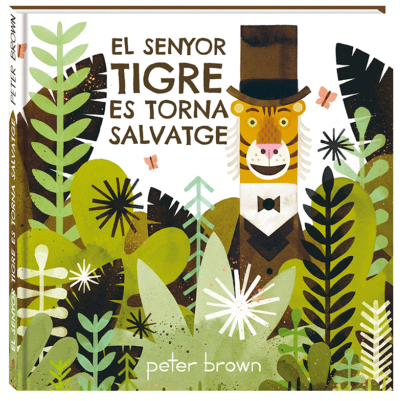 El senyor Tigre es torna salvatge | 978-84-16394-85-2 | Peter Brown | Álbumes ilustrados, libros informativos y objetos literarios.