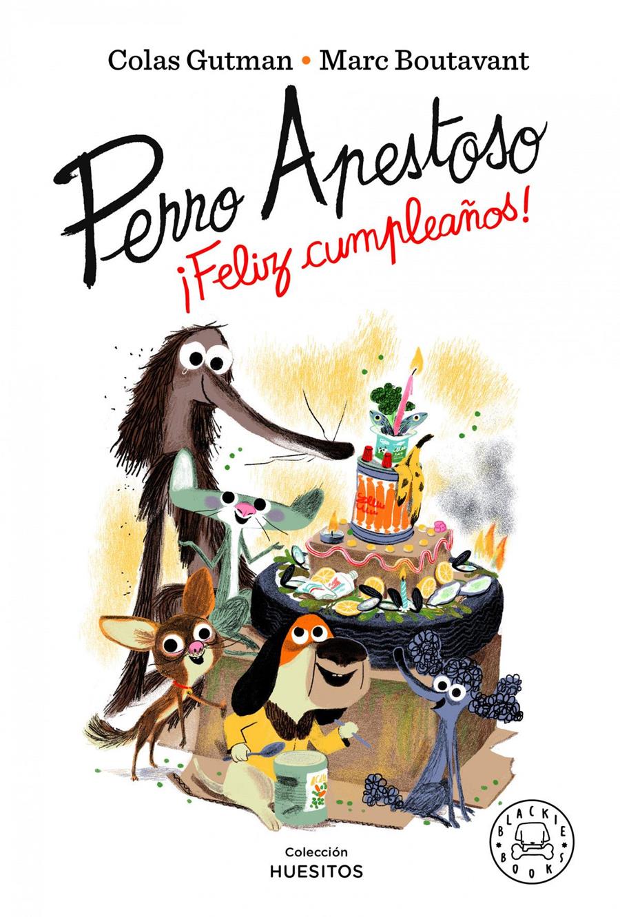 Perro Apestoso ¡Feliz cumpleaños! | 9788418733543 | Gutman, Colas | Álbumes ilustrados, libros informativos y objetos literarios.