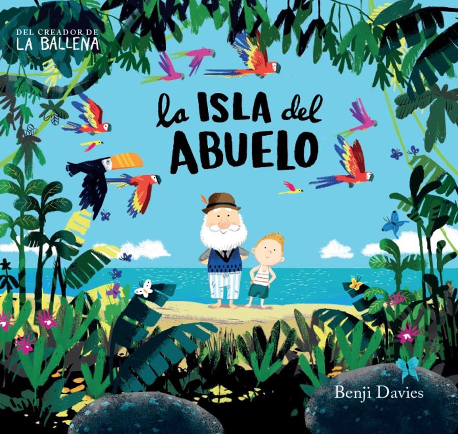 La isla del abuelo | 9788416394142 | Davies, Benji | àlbums il·lustrats, llibres informatius i objetes literaris