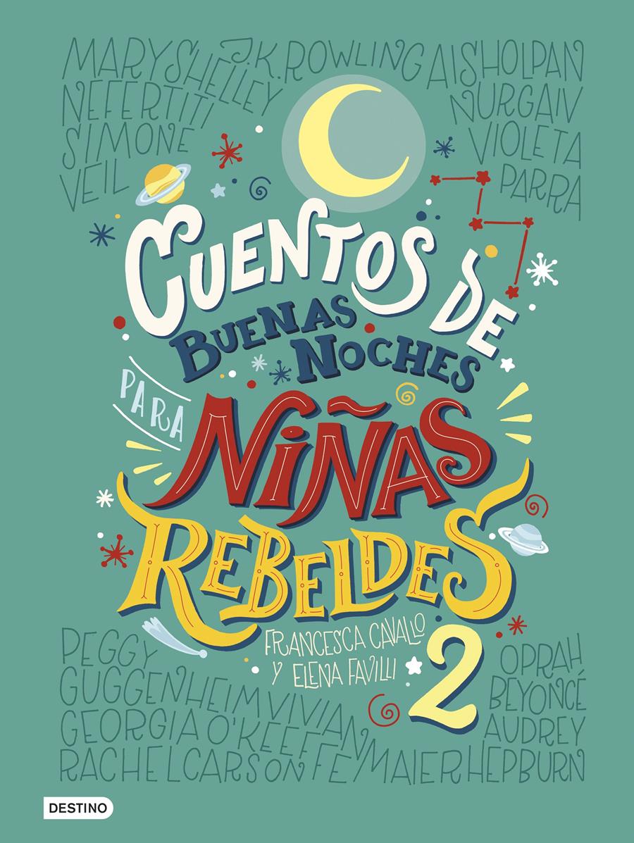 Cuentos de buenas noches para niñas rebeldes 2 | 978-8408183-25-9 | Elena Favilli y Francesca Cavallo | Álbumes ilustrados, libros informativos y objetos literarios.