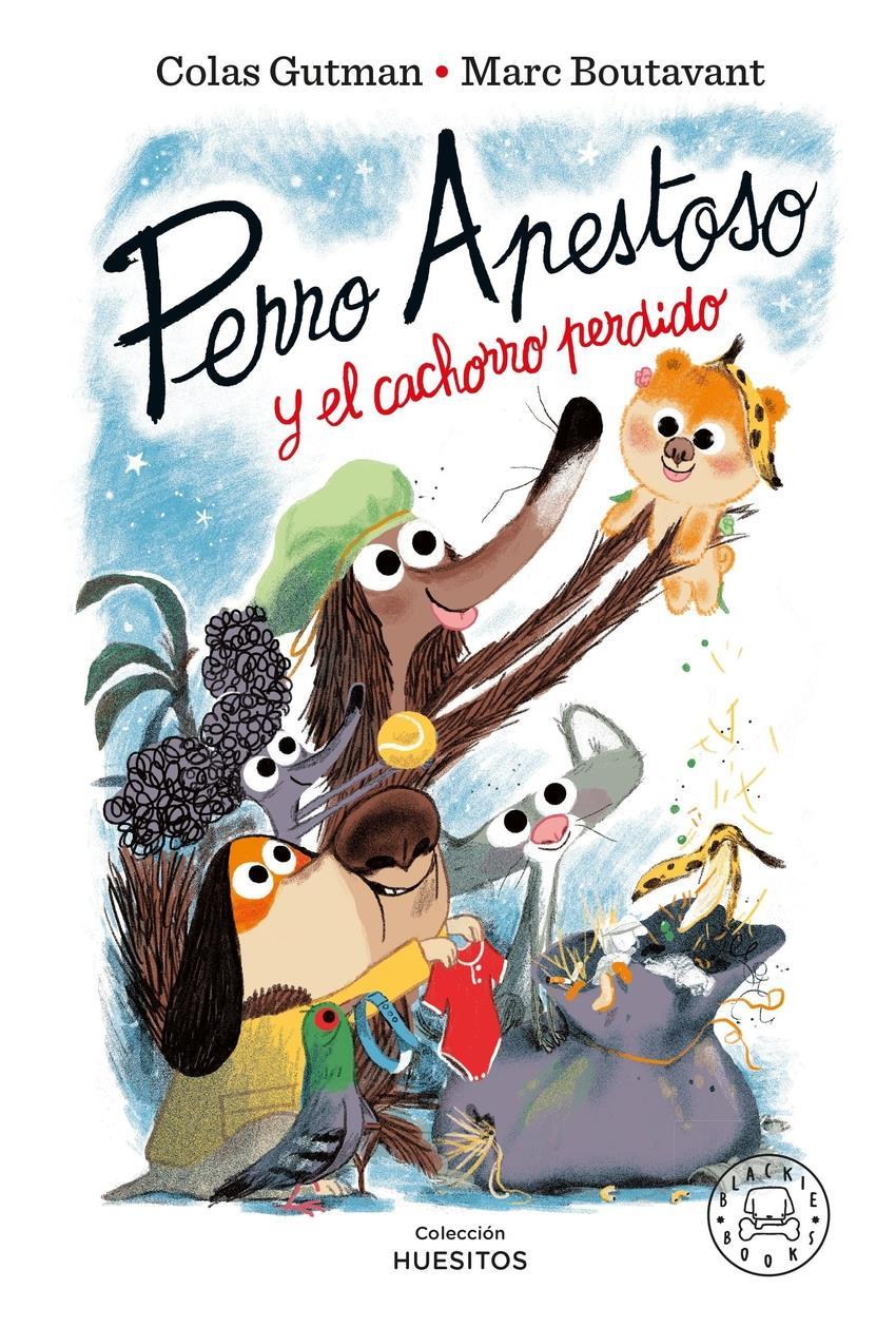 Perro Apestoso y el cachorro perdido | 9788410025820 | Gutman, Colas | Álbumes ilustrados, libros informativos y objetos literarios.