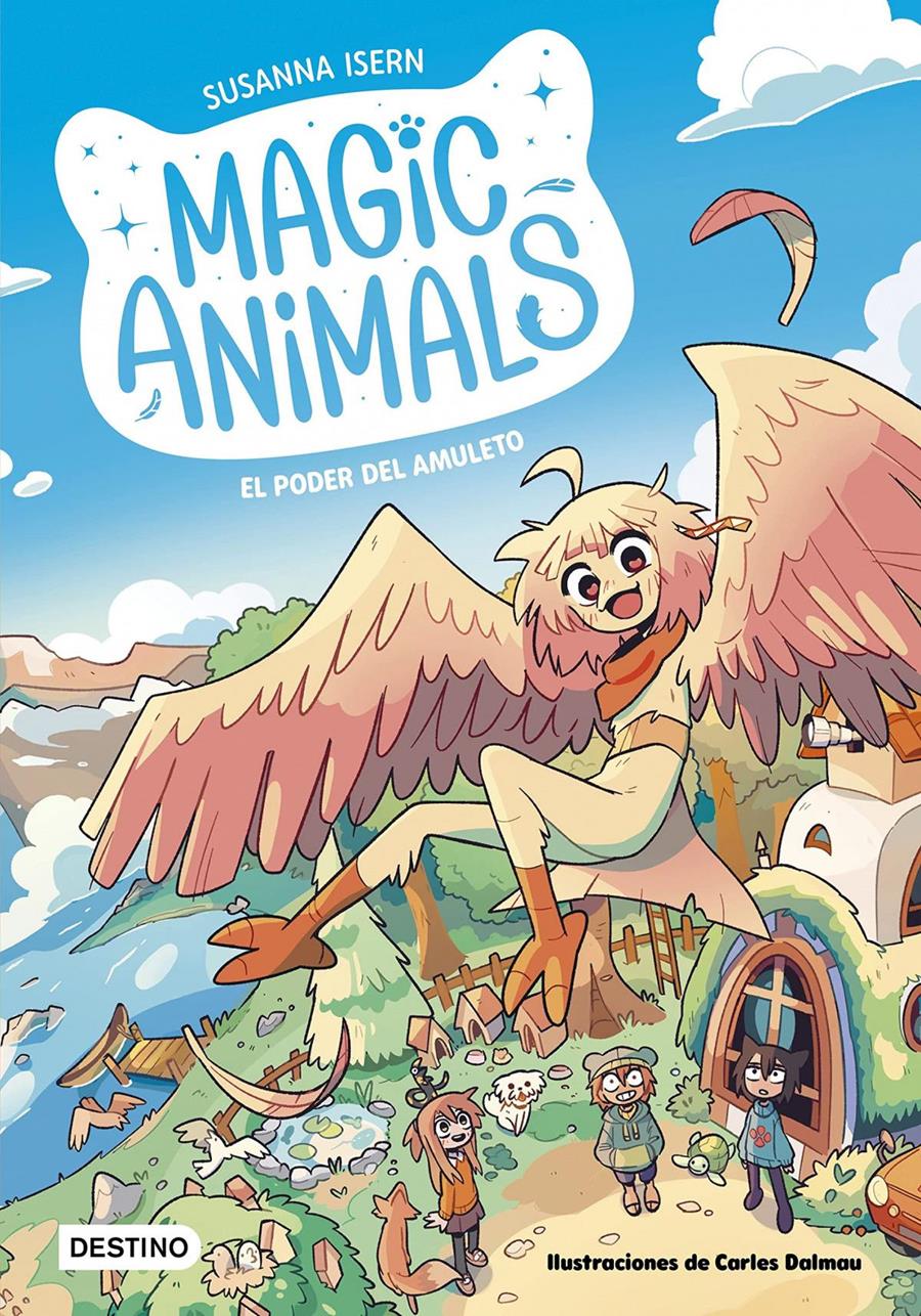 MAGIC ANIMALS 1. EL PODER DEL AMULETO | 9788408271833 | SUSANNA ISERN, CARLES DALMAU | Álbumes ilustrados, libros informativos y objetos literarios.