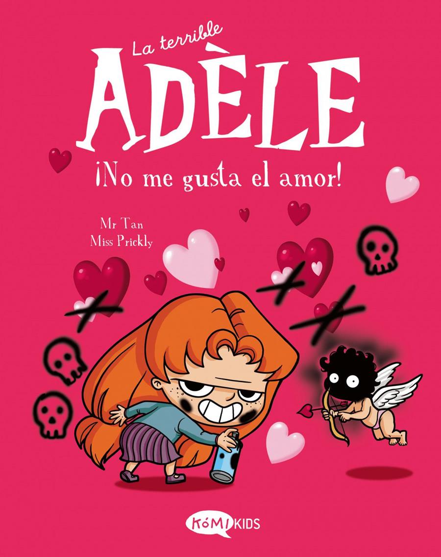 La terrible Adèle Vol.4 ¡No me gusta el amor! | 9788412399707 | Mr Tan | Álbumes ilustrados, libros informativos y objetos literarios.