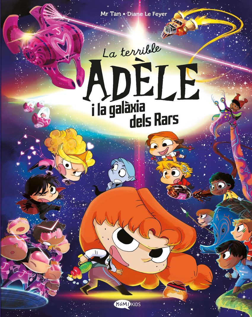 La terrible Adèle i la galàxia dels rars | 9791387744106 | MR TAN | Álbumes ilustrados, libros informativos y objetos literarios.