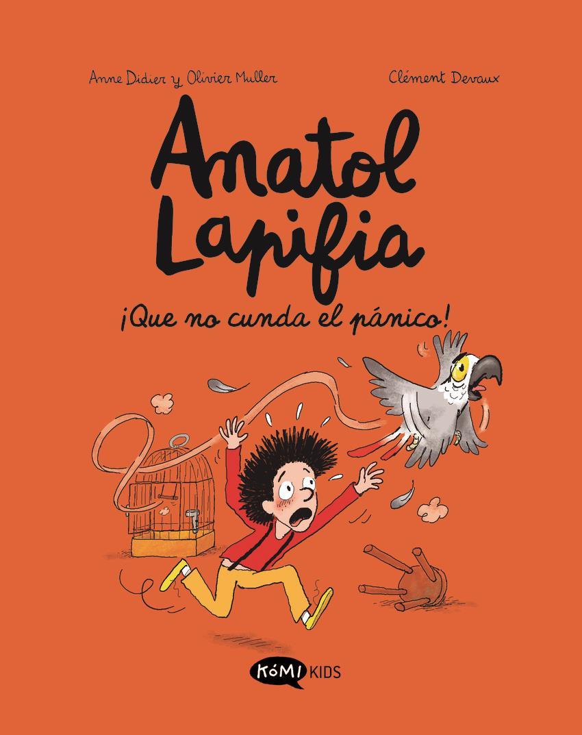 Anatol Lapifia Vol.6 ¡Que no cunda el pánico! | 9788419183347 | Didier, Anne | àlbums il·lustrats, llibres informatius i objetes literaris