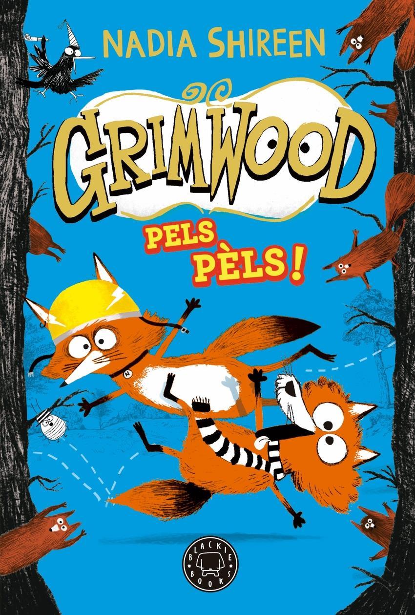 Grimwood 2. Pels pèls! | 9788419654564 | Shireen, Nadia | Álbumes ilustrados, libros informativos y objetos literarios.