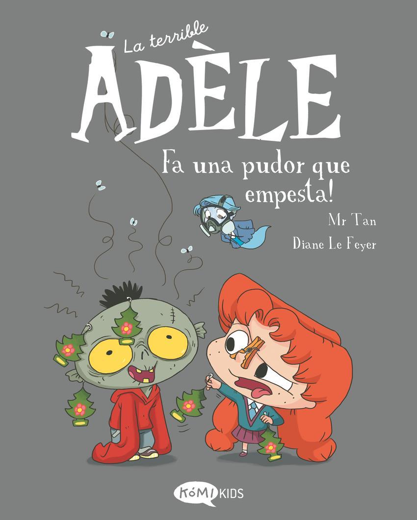 La terrible Adèle Vol.11 Fa una pudor que empesta! | 9788419183507 | MR TAN | àlbums il·lustrats, llibres informatius i objetes literaris