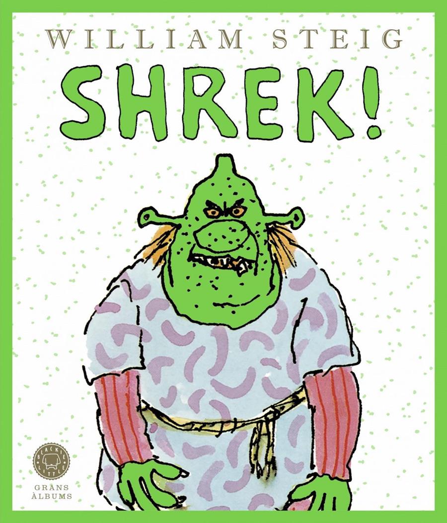 Shrek! (Grans Àlbums) | 9788419172341 | Steig, William | Álbumes ilustrados, libros informativos y objetos literarios.