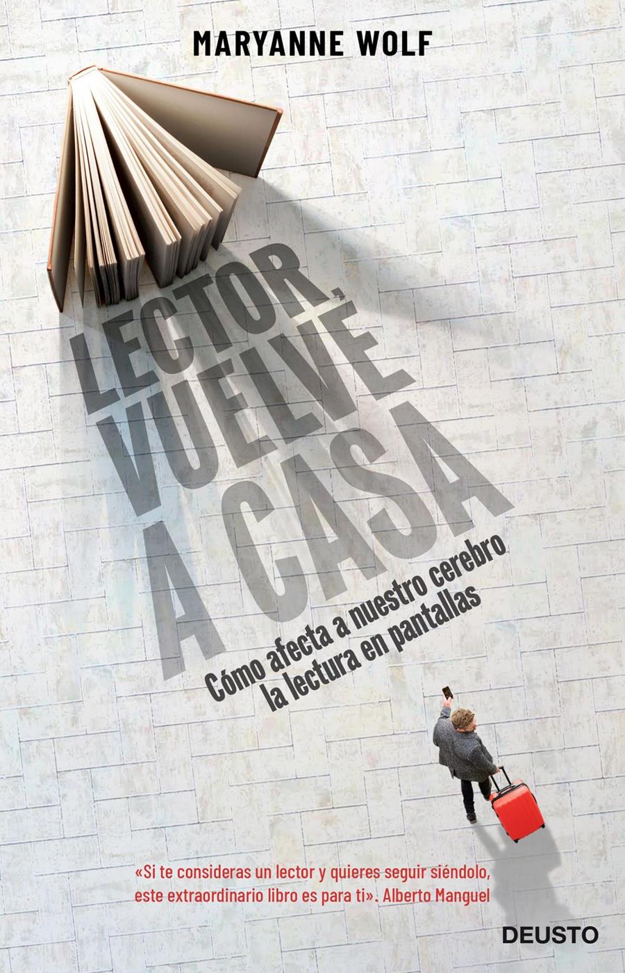 Lector, vuelve a casa | 9788423431335 | Maryanne Wolf | Álbumes ilustrados, libros informativos y objetos literarios.