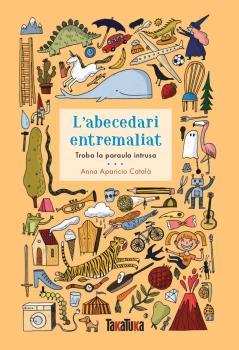 L'abecedari entremaliat | 9788417383930 | Anna Aparicio Català | àlbums il·lustrats, llibres informatius i objetes literaris