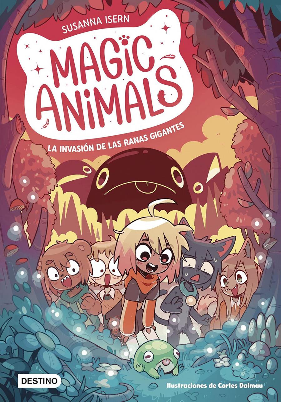 MAGIC ANIMALS 2. LA INVASION DE LAS RANAS GIGANTES | 9788408271840 | SUSANNA ISERN, CARLES DALMAU | Álbumes ilustrados, libros informativos y objetos literarios.