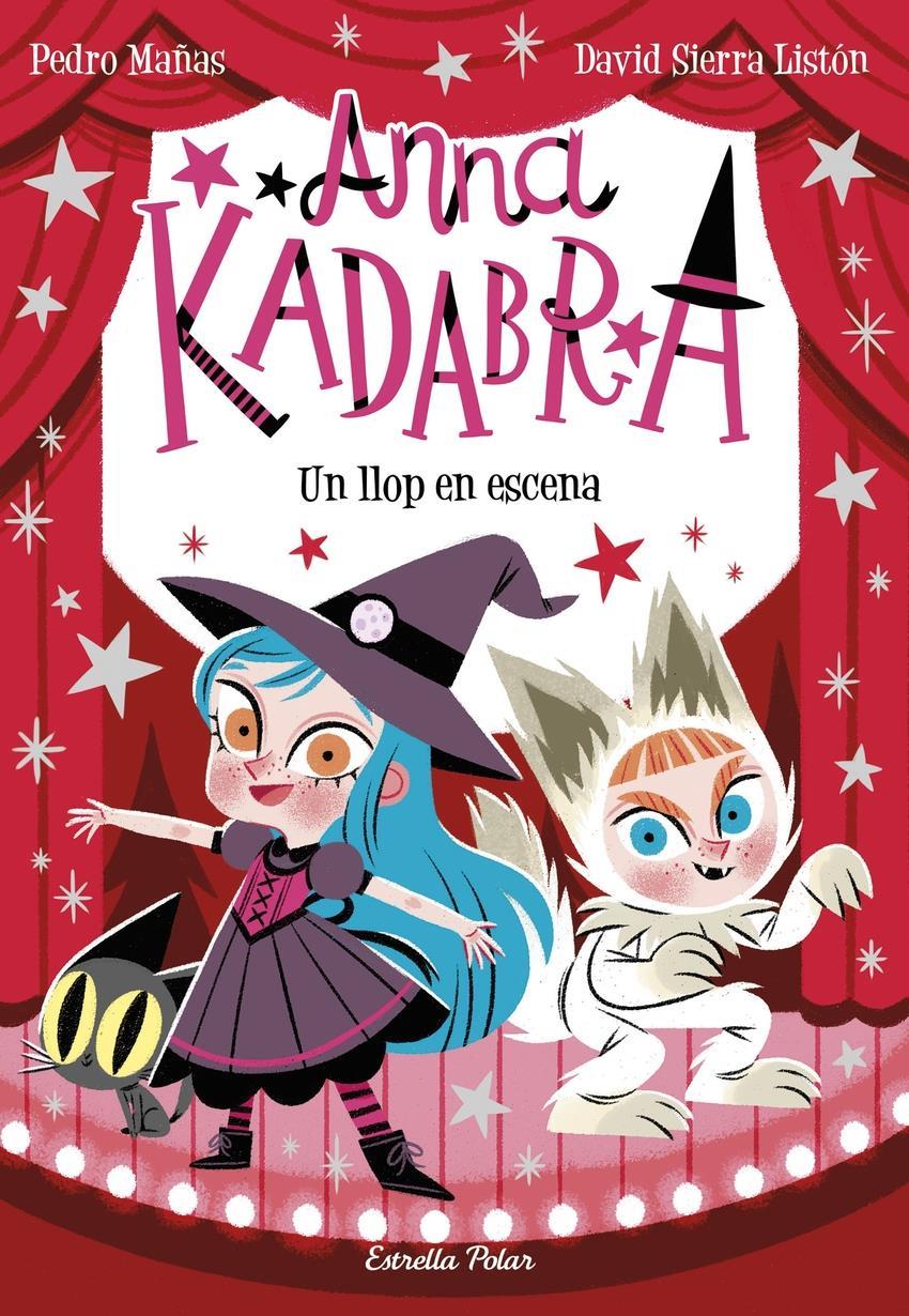 Anna Kadabra 9. Un llop en escena | 9788413892047 | Mañas, Pedro / Sierra Listón, David | àlbums il·lustrats, llibres informatius i objetes literaris