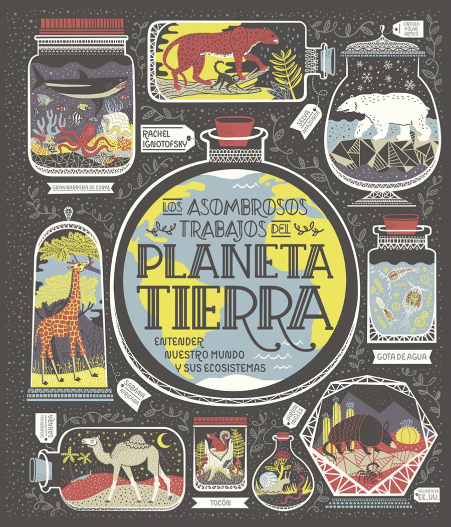 Los asombrosos trabajos del Planeta Tierra
