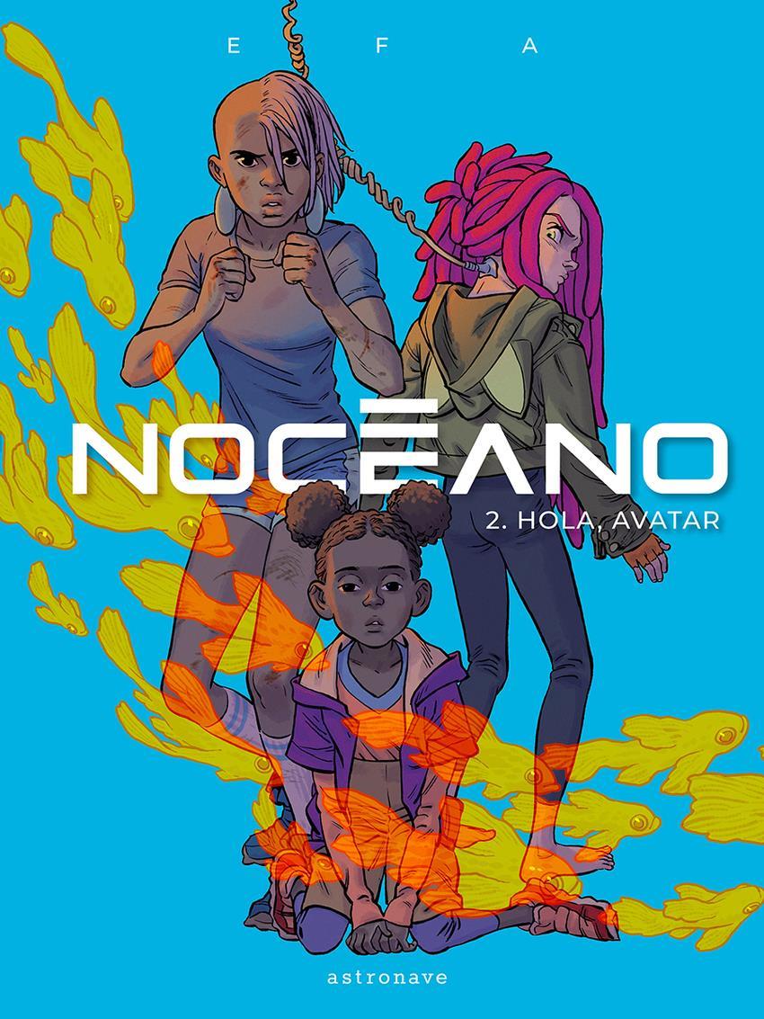 NOCEANO 2. HOLA, AVATAR | 9788467963984 | EFA, RICARD | Álbumes ilustrados, libros informativos y objetos literarios.