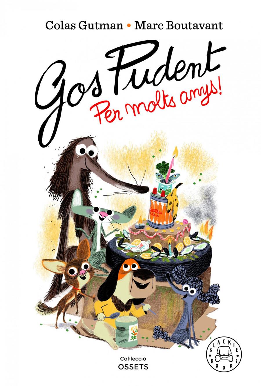 Gos Pudent. Per molts anys! | 9788418733550 | Gutman, Colas | Álbumes ilustrados, libros informativos y objetos literarios.