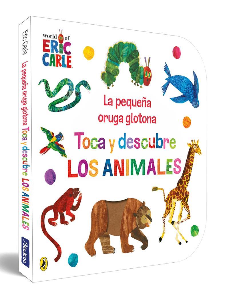 La pequeña oruga glotona. Toca y descubre los animales | 9788448864934 | Carle, Eric | àlbums il·lustrats, llibres informatius i objetes literaris