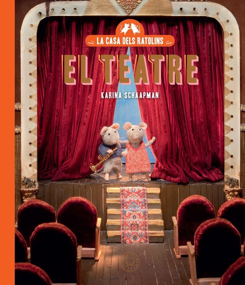 La casa dels ratolins, volum 2: El teatre (Nova edició) | 9788410323179 | Schaapman, Karina | Álbumes ilustrados, libros informativos y objetos literarios.