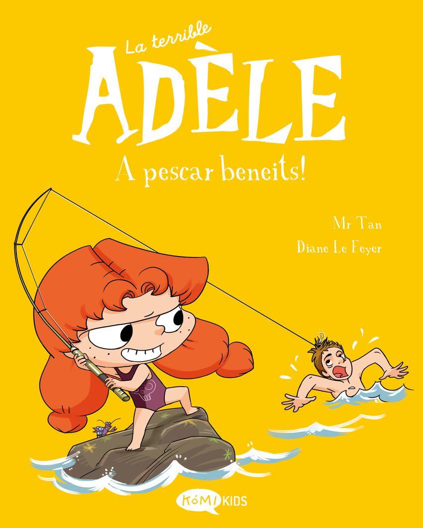 La terrible Adèle 12. A pescar beneits! | 9788419183798 | MR TAN | Álbumes ilustrados, libros informativos y objetos literarios.
