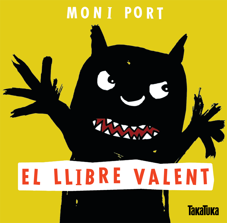 El llibre valent | 978-84-16003-00-6 | Moni Port | Álbumes ilustrados, libros informativos y objetos literarios.