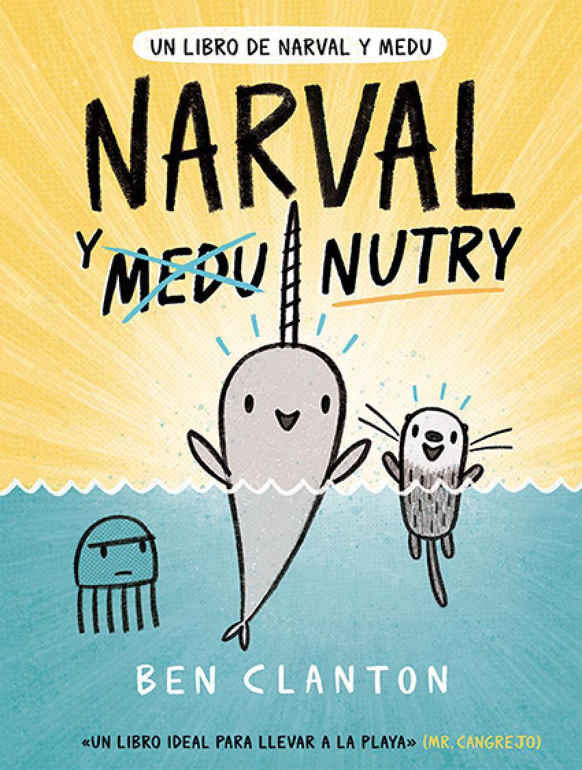 NARVAL Y NUTRY | 9788426146069 | Clanton, Ben | Álbumes ilustrados, libros informativos y objetos literarios.