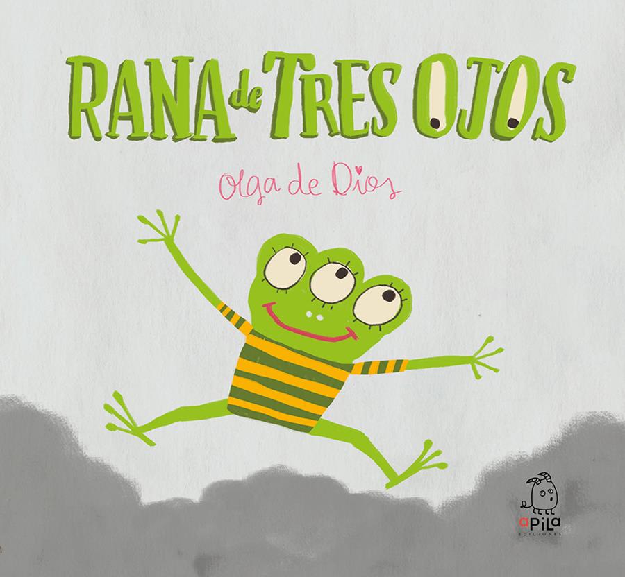 Rana de Tres Ojos | 978-84-17028-05-3 | Olga de Dios | àlbums il·lustrats, llibres informatius i objetes literaris