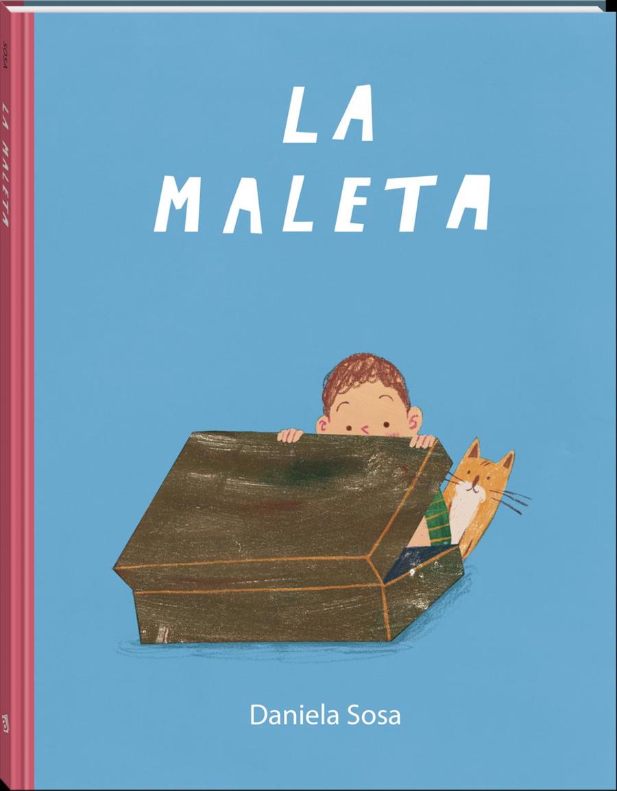 La maleta | 9788419913579 | DANIELA SOSA | Álbumes ilustrados, libros informativos y objetos literarios.