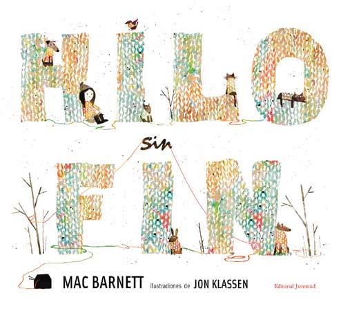 Hilo sin fin | 978-84-261-4013-5  | Mac Barnett, Jon Klassen | Álbumes ilustrados, libros informativos y objetos literarios.