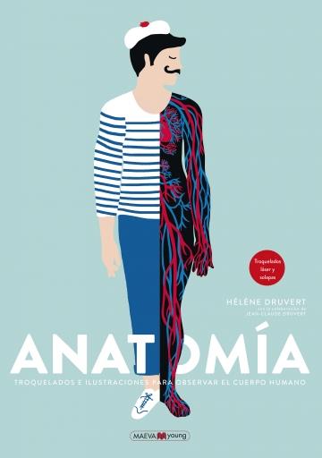 Anatomía | 978-84-16690-75-6 | Hélène Druvert | Álbumes ilustrados, libros informativos y objetos literarios.