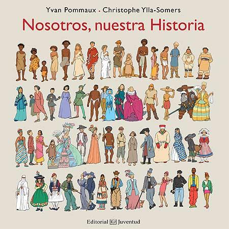 Nosotros, nuestra Historia | 978-84-261-4355-6 | Yvan Pommaux, Christophe Ylla-Somers | Álbumes ilustrados, libros informativos y objetos literarios.