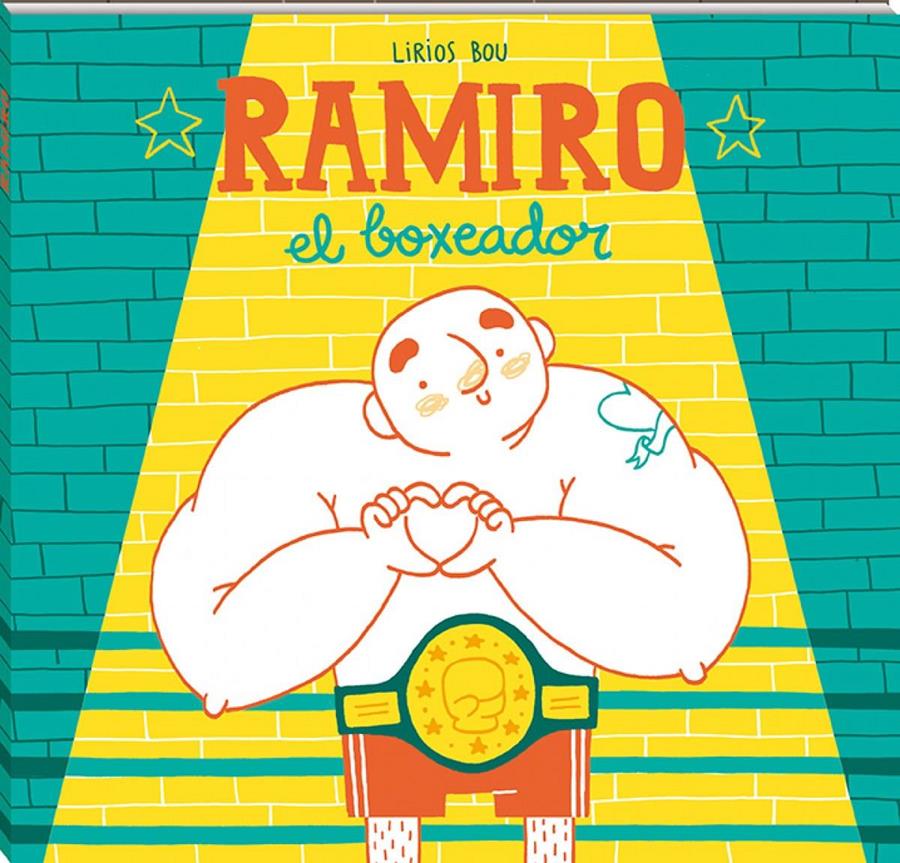RAMIRO, EL BOXEADOR | 9788417497057 | Bou, Lirios | Álbumes ilustrados, libros informativos y objetos literarios.