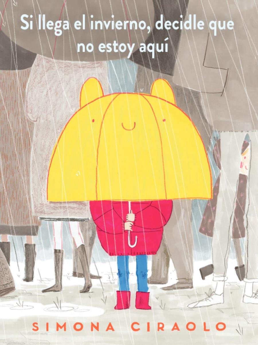 Si llega el invierno, decidle que no estoy aquí | 9788417497736 | Ciraolo, Simona | Álbumes ilustrados, libros informativos y objetos literarios.