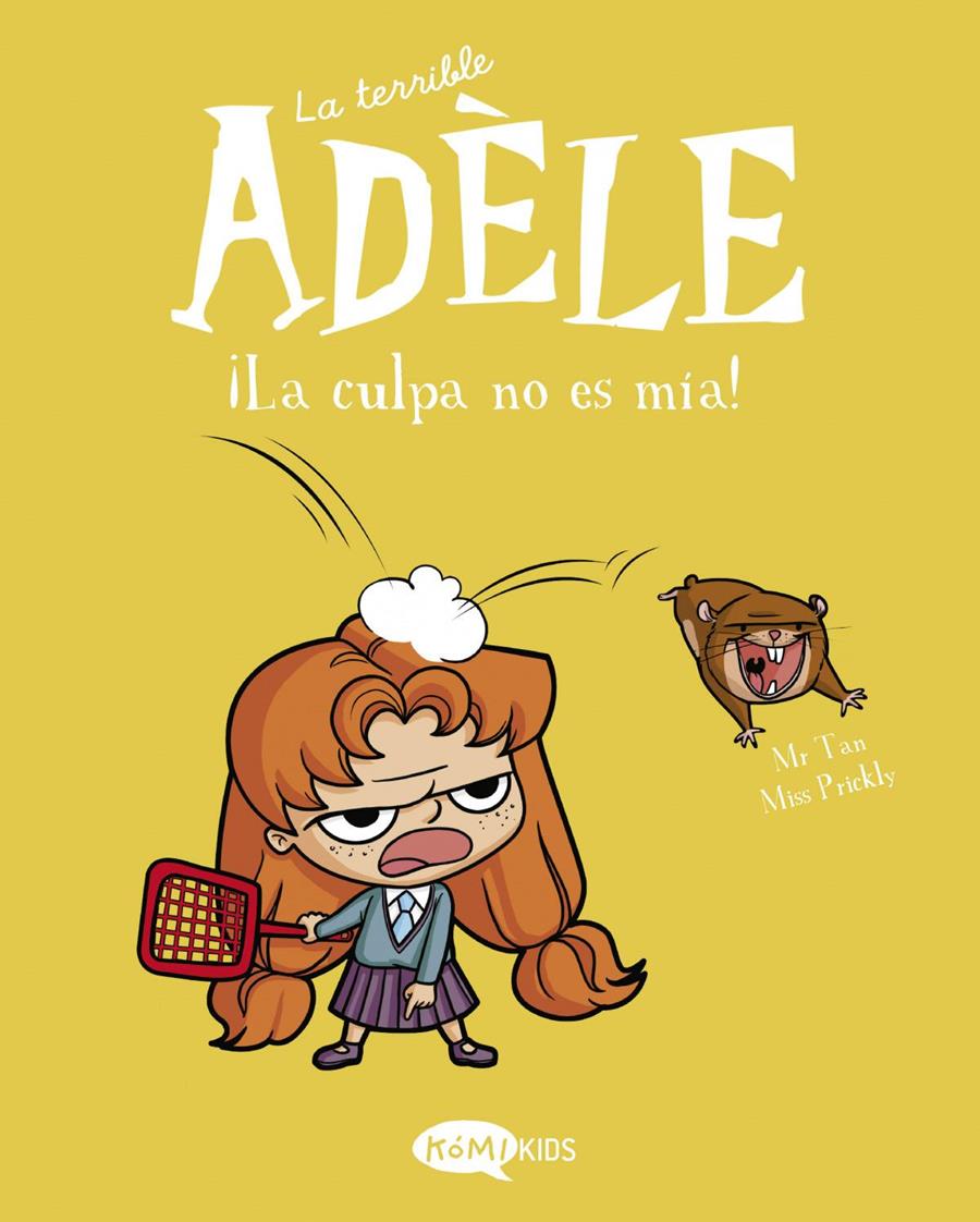 La terrible Adèle Vol.3 ¡La culpa no es mía! | 9788412257144 | Mr Tan | Álbumes ilustrados, libros informativos y objetos literarios.