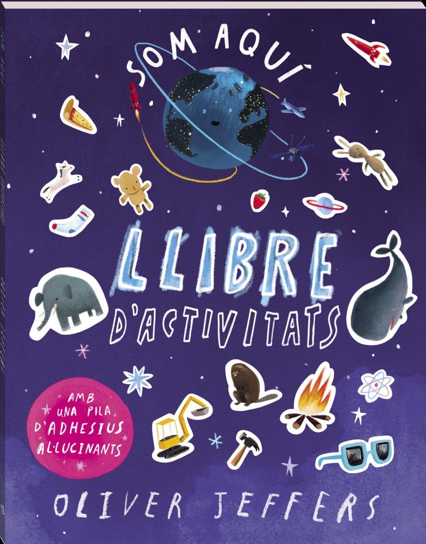 Som aquí. Llibre d'activitats. | 9788419913784 | Jeffers, Oliver | Álbumes ilustrados, libros informativos y objetos literarios.