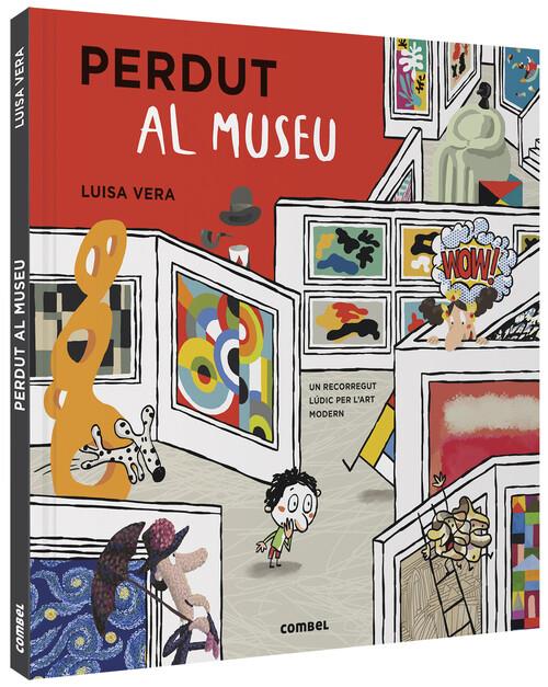 Perdut al museu | 9788491016670 | Luisa Vera | Álbumes ilustrados, libros informativos y objetos literarios.