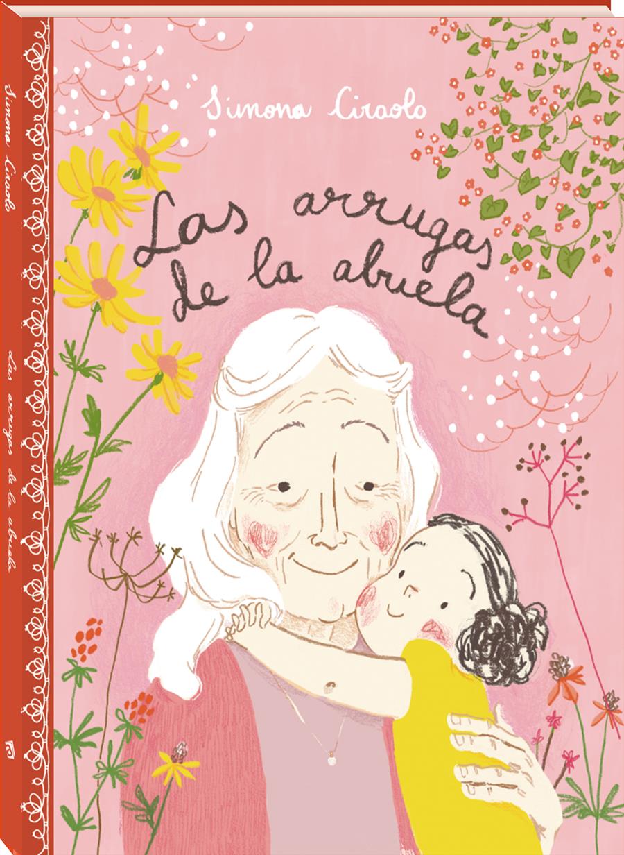 Las arrugas de la abuela | 978-84-16394-42-5 | Simona Ciraolo | Álbumes ilustrados, libros informativos y objetos literarios.