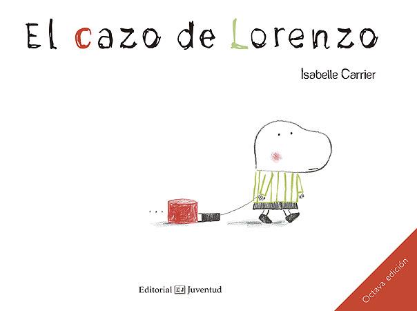 El cazo de Lorenzo | 978-84-261-3781-4 | Isabelle Carrier | Álbumes ilustrados, libros informativos y objetos literarios.