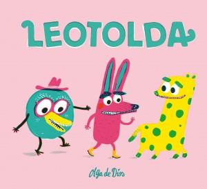 Leotolda | 978-8494313-49-3 | Olga de Dios | Álbumes ilustrados, libros informativos y objetos literarios.