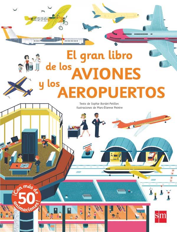 El gran libro de los aviones y los aeropuertos, editorial SM