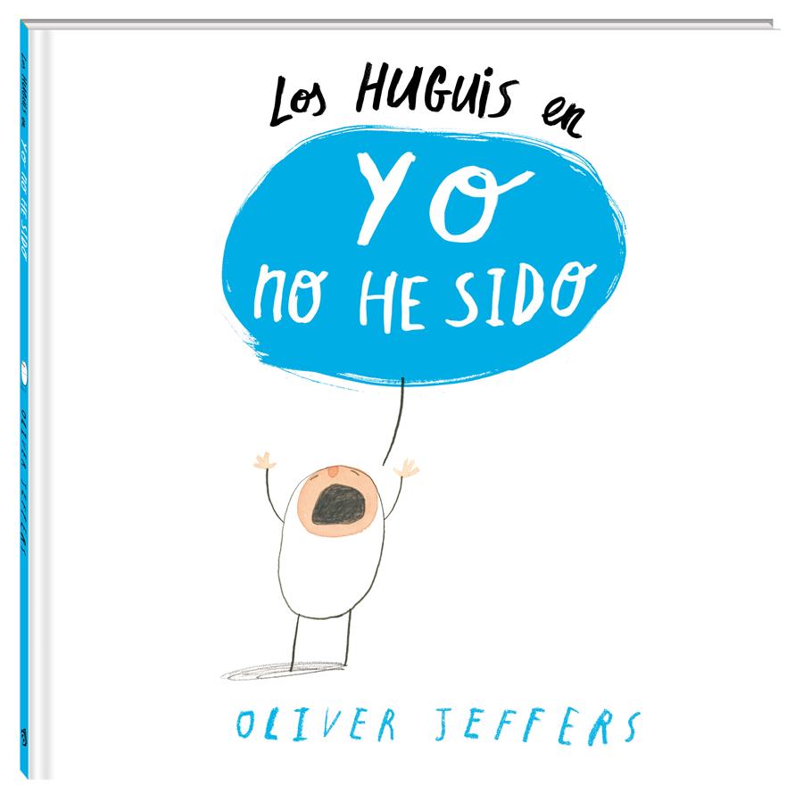 Los Huguis en Yo no he sido | 978-84-943130-2-8 | Oliver Jeffers | àlbums il·lustrats, llibres informatius i objetes literaris