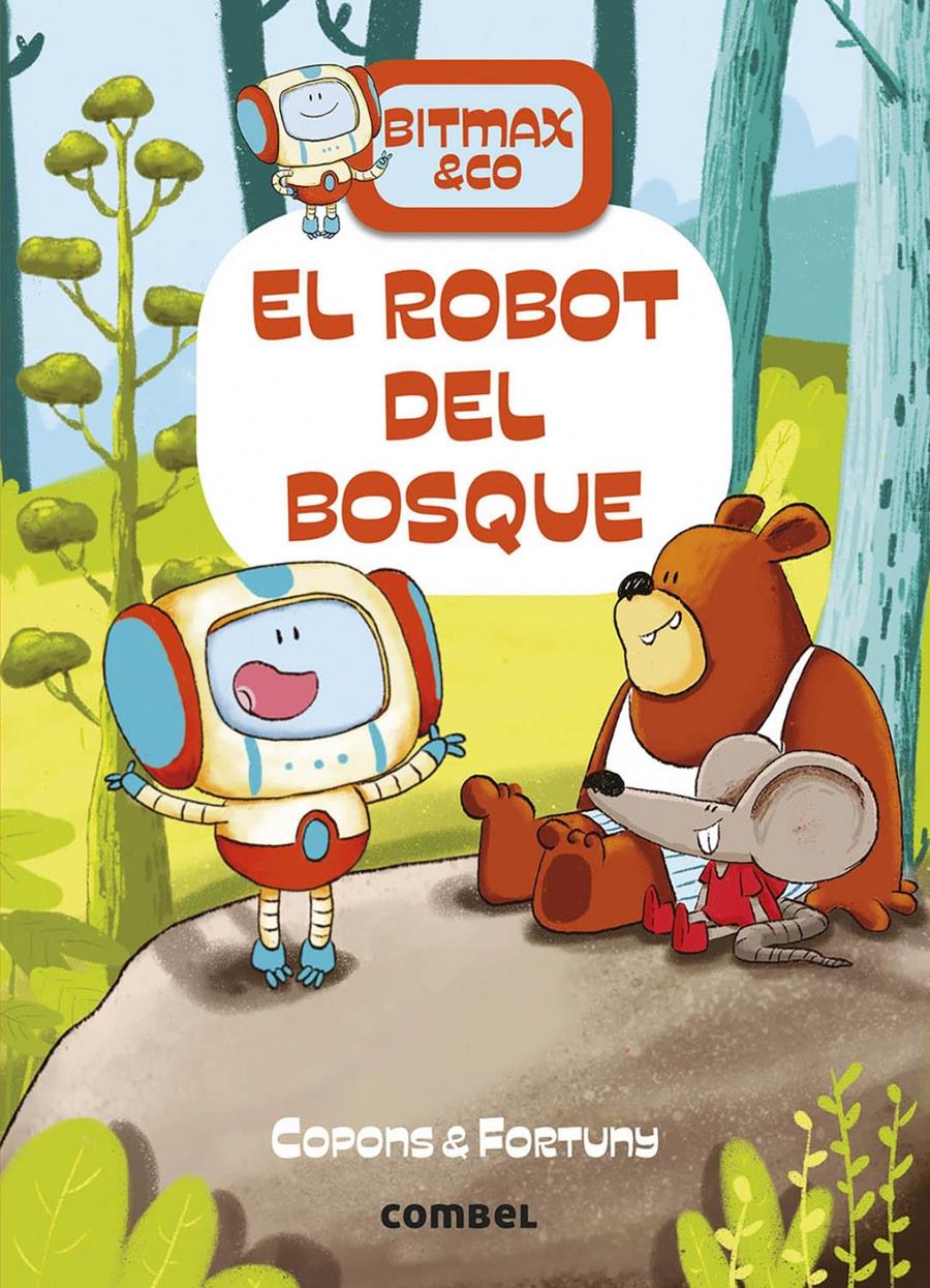El robot del bosque | 9788491016373 | Jaume Copons | Álbumes ilustrados, libros informativos y objetos literarios.