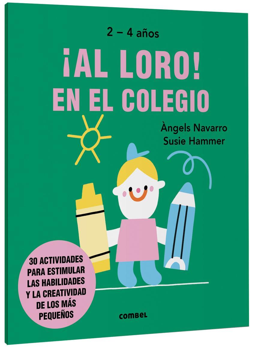 ¡Al loro! En el colegio | 9788491019589 | Navarro Simon, Àngels | Álbumes ilustrados, libros informativos y objetos literarios.
