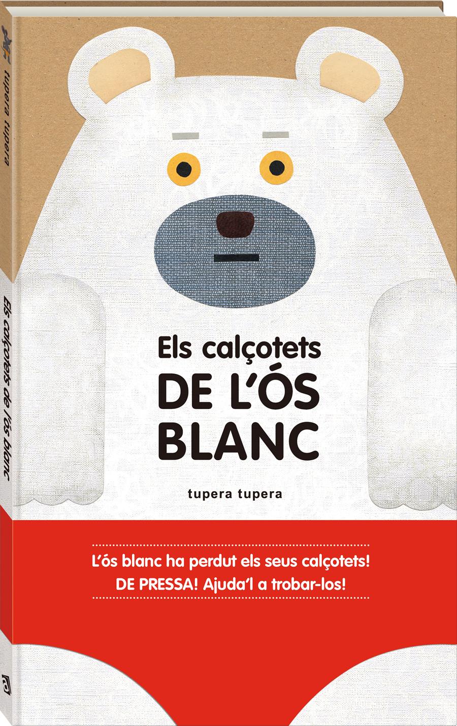 Els calçotets de l'ós blanc | 978-84-16394-15-9 | Tupera Tupera | Álbumes ilustrados, libros informativos y objetos literarios.