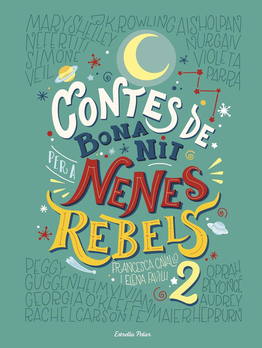 Contes de bona nit per a nenes rebels 2 | 978-8491374-97-8 | Elena Favilli y Francesca Cavallo | àlbums il·lustrats, llibres informatius i objetes literaris