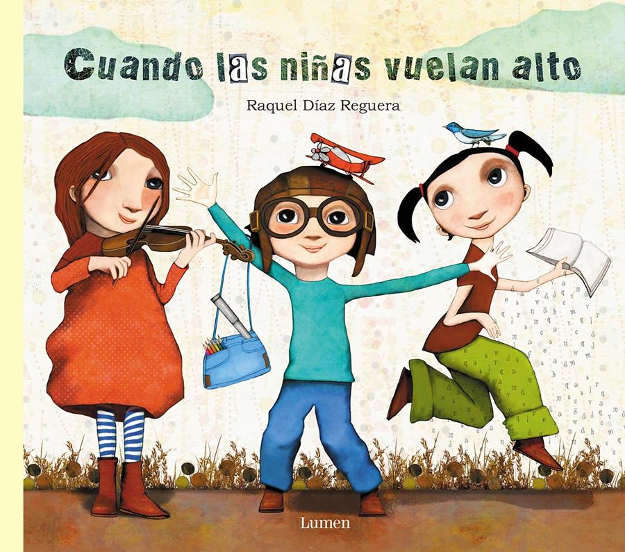 Cuando las niñas vuelan alto | 978-8448849-02-3 | Raquel Díaz Reguera  | Álbumes ilustrados, libros informativos y objetos literarios.