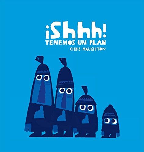 ¡Shhh! Tenemos un plan | 9788417673215 | Chris Haughton | Álbumes ilustrados, libros informativos y objetos literarios.