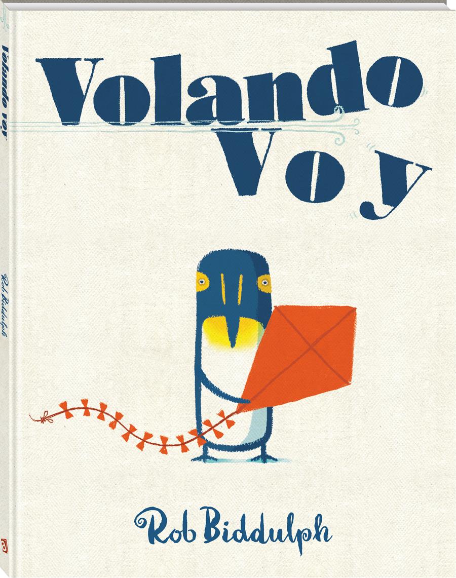 Volando voy | 978-84-943130-5-9 | Rob Biddulph | Álbumes ilustrados, libros informativos y objetos literarios.