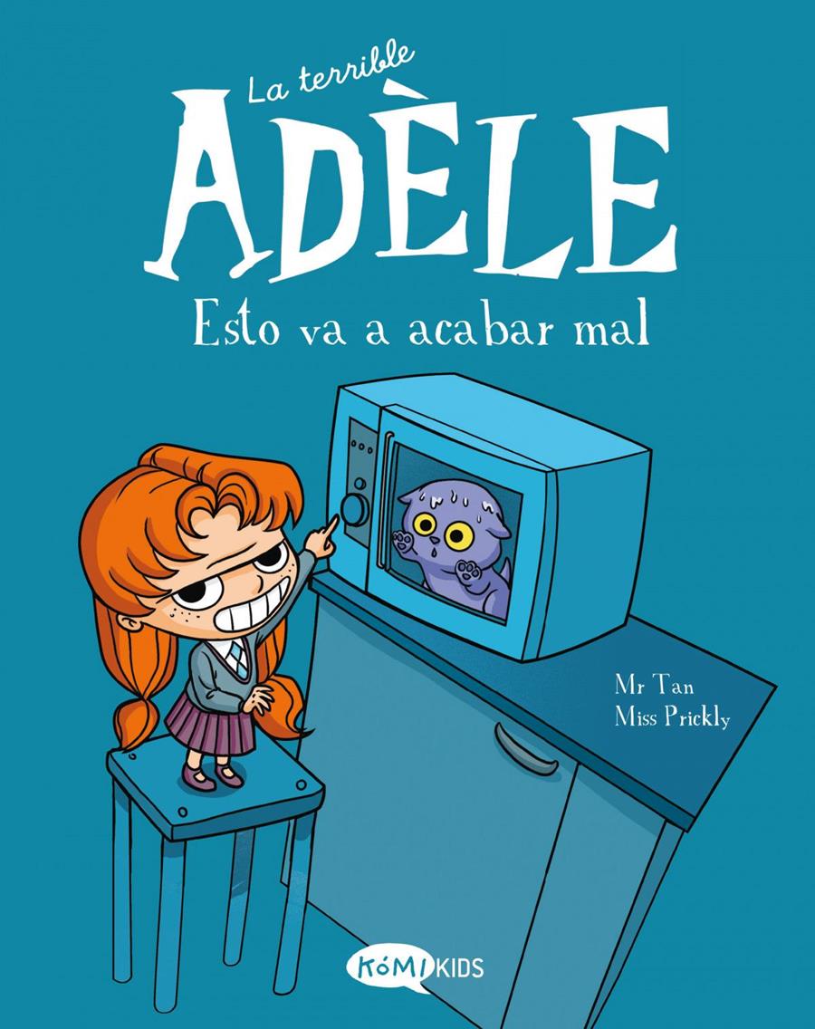 La terrible Adèle Vol.1 Esto va a acabar mal | 9788412257106 | Mr Tan | Álbumes ilustrados, libros informativos y objetos literarios.