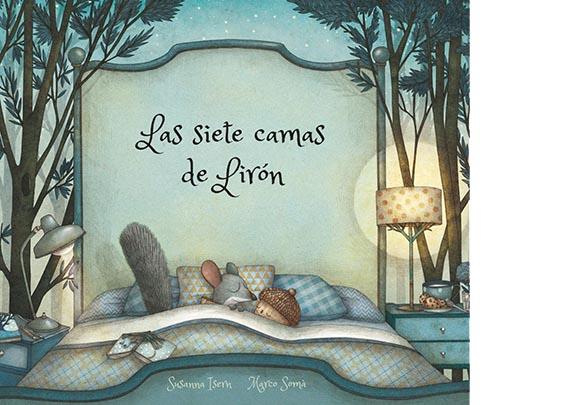 Las siete camas de Lirón | 978-84-946926-5-9 | Susanna Isern | Álbumes ilustrados, libros informativos y objetos literarios.