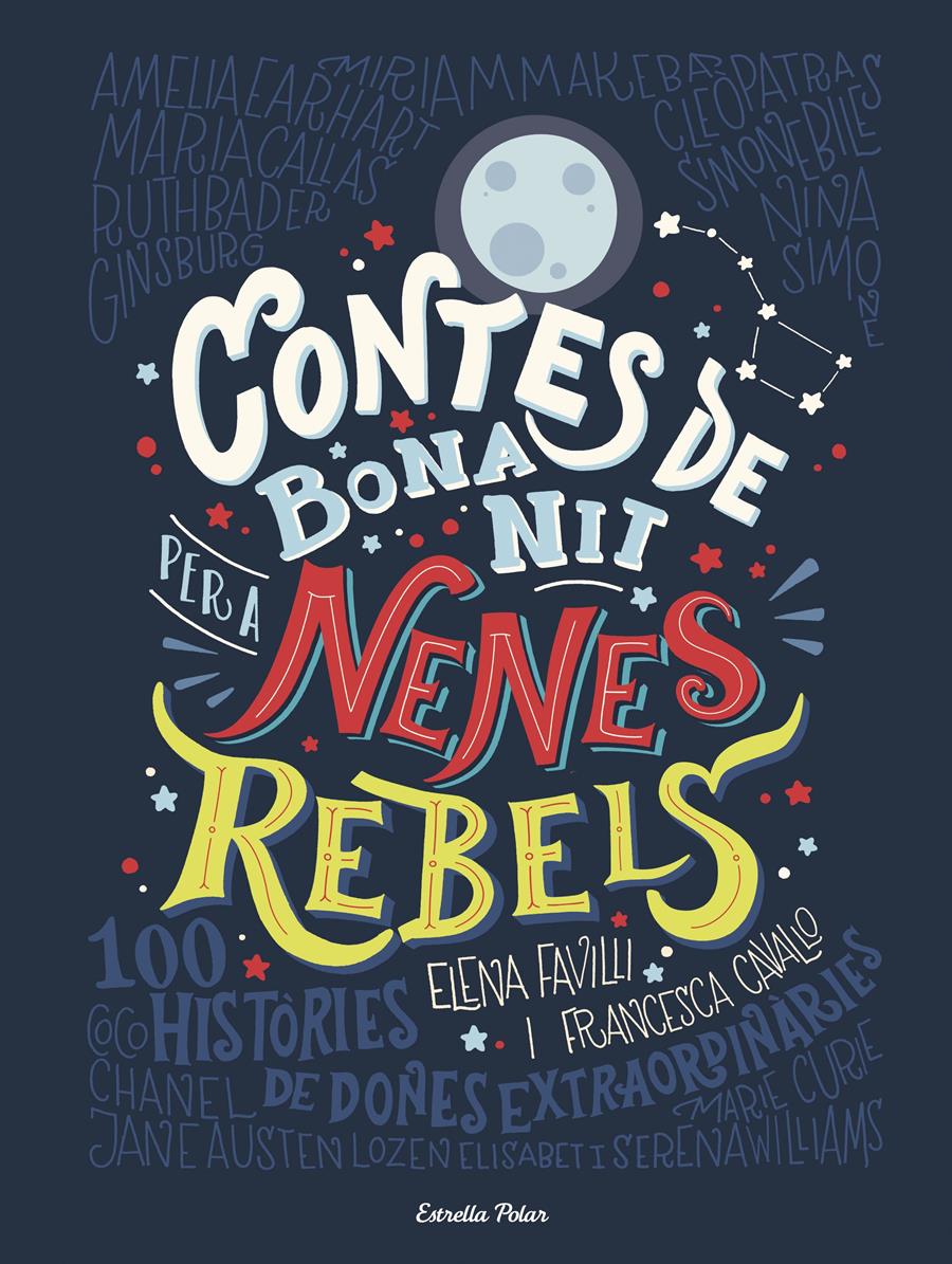 Contes de bona nit per a nenes rebels | 978-8491373-37-7 | Elena Favilli y Francesca Cavallo | Álbumes ilustrados, libros informativos y objetos literarios.